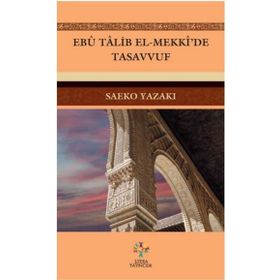Ebu Talib El-Mekki’de Tasavvuf - Saeko Yazak