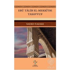 Ebu Talib El-Mekki’de Tasavvuf - Saeko Yazak