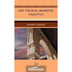 Ebu Talib El-Mekki’de Tasavvuf - Saeko Yazak