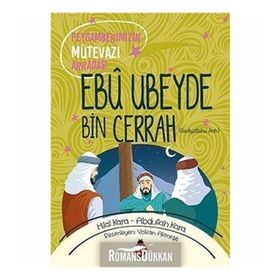 Ebu Ubeyde Bin Cerrah - Hilal Kara Abdullah