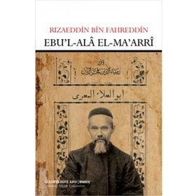 Ebu’l-Alâ El-Ma’arrî - Rızaeddin Bin Fahreddin