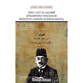 Ebu'l Ala El- Ma'arri Şi'rlerinden Hulasalar Risaletu'l Gufran - Zeki Megamiz