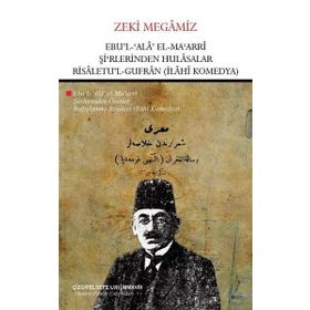 Ebu'l Ala El- Ma'arri Şi'rlerinden Hulasalar Risaletu'l Gufran - Zeki Megamiz