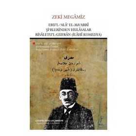 Ebu'l Ala El- Ma'arri Şi'rlerinden Hulasalar Risaletu'l Gufran - Zeki Megamiz