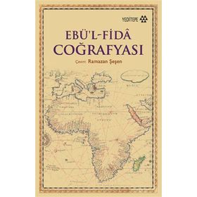 Ebü’l Fida Coğrafyası - Ebü’l Fida