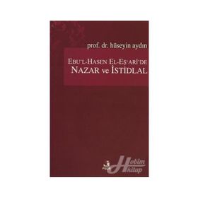 Ebu’l-Hasen El-Eş’ari’de Nazar ve İstidlal - Hüseyin Aydın