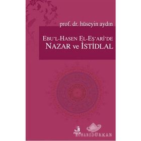 Ebu’l-Hasen El-Eş’ari’de Nazar ve İstidlal - Hüseyin Aydın