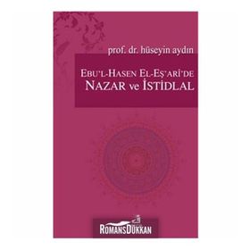 Ebu’l-Hasen El-Eş’ari’de Nazar ve İstidlal - Hüseyin Aydın