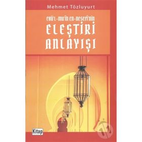 Ebü'l-Mu'in En-Nesefi'nin Eleştiri Anlayışı - Mehmet Tözluyurt