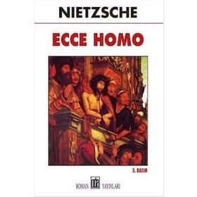 Ecce Homo - Friedrich Nietzsche