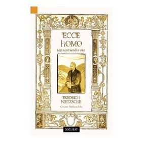 Ecce Homo - Friedrich Nietzsche