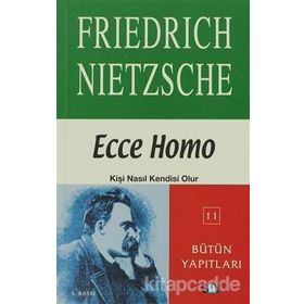 Ecce Homo - Friedrich Wilhelm Nietzsche