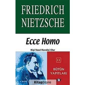 ECCE HOMO KİŞİ NASIL KENDISI OLUR - FRIEDRICH WILHELM NIETZSCHE (ISBN:9786055768584)
