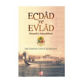 Ecdad ve Evlad - Ercümend Yavuz Korkmaz