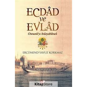 Ecdad ve Evlad - Ercümend Yavuz Korkmaz