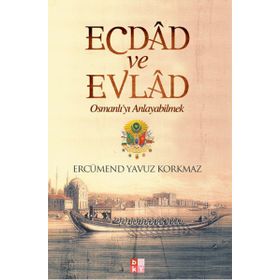 Ecdad ve Evlad - Ercümend Yavuz Korkmaz