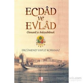 Ecdad ve Evlad - Ercümend Yavuz Korkmaz