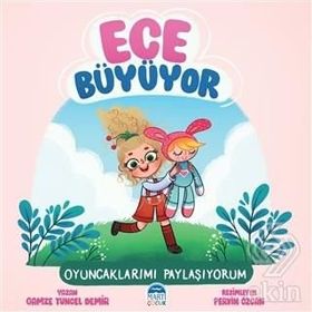 Ece Büyüyor Oyuncaklarımı Paylaşıyorum - Gamze Tuncel Demir