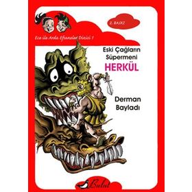 ECE İLE ARDA EFSANELER DIZISI 1 ESKI ÇAĞLARIN SÜPERMEN'I HERKÜL - DERMAN BAYLADI