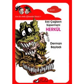 ECE İLE ARDA EFSANELER DIZISI 1 ESKI ÇAĞLARIN SÜPERMEN'I HERKÜL - DERMAN BAYLADI