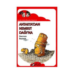 ECE ILE ARDA EFSANELER DIZISI 13 - ANTAKYA'DAN NEMRUT DAĞI'NA - DERMAN BAYLADI