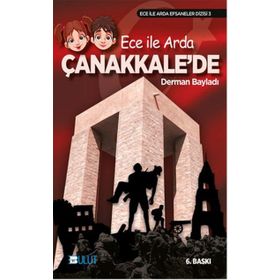 ECE İLE ARDA EFSANELER DIZISI 3 - ECE İLE ARDA ÇANAKKALE´DE - DERMAN BAYILDI