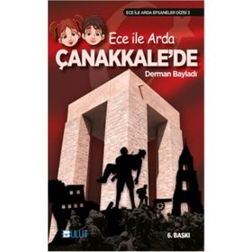 ECE İLE ARDA EFSANELER DIZISI 3 - ECE İLE ARDA ÇANAKKALE´DE - DERMAN BAYILDI