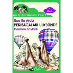 ECE İLE ARDA EFSANELER DIZISI 4 - ECE İLE ARDA PERİBACALARI ÜLKESİNDE - DERMAN BAYILDI