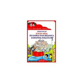 ECE İLE ARDA EFSANELER DIZISI 6 - İSTANBUL´DAN BIZANS´A ZAMANDA YOLCULUK - DERMAN BAYILDI