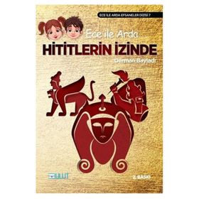 ECE ILE ARDA EFSANELER DIZISI 7 HITIT'LERIN İZİNDE - DERMAN BAYLADI