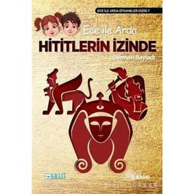 ECE ILE ARDA EFSANELER DIZISI 7 HITIT'LERIN İZİNDE - DERMAN BAYLADI