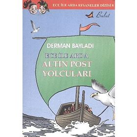 ECE ILE ARDA EFSANELER DIZISI 8 ALTIN POST YOLCULARI - DERMAN BAYILDI
