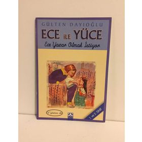 ECE YAZAR OLMAK İSTİYOR ECE İLE YÜCE 07 - GÜLTEN DAYIOĞLU