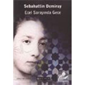 Ecel Sarayında Gece - Sebahattin Demiray