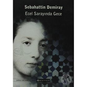 Ecel Sarayında Gece - Sebahattin Demiray