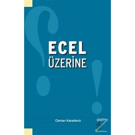 Ecel Üzerine - Osman Karadeniz