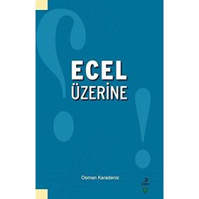 Ecel Üzerine - Osman Karadeniz