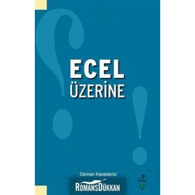 Ecel Üzerine - Osman Karadeniz