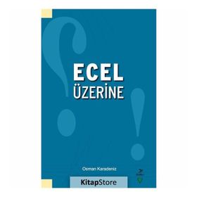 Ecel Üzerine - Osman Karadeniz