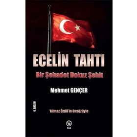 Ecelin Tahtı Bir Şehadet Dokuz Şehit - Mehmet Gençer