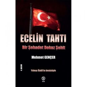 Ecelin Tahtı Bir Şehadet Dokuz Şehit - Mehmet Gençer
