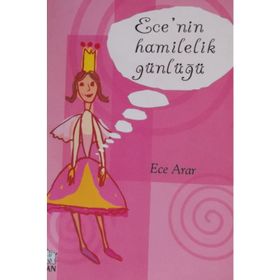 Ece’nin Hamilelik Günlüğü - Ece Arar