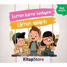 Ece'nin Karne Hediyesi - Efe'nin Tableti - Kolektif