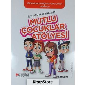 Ece'nin Maceraları - Mutlu Çocuklar Atölyesi - Mürüvvet Adalı Uygun