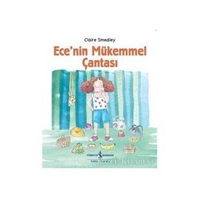 Ece’nin Mükemmel Çantası - Claire Smedley