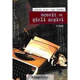 ECEVIT VE GIZLI ARŞİVİ - CAN DÜNDAR; RIDVAN AKAR