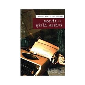ECEVIT VE GIZLI ARŞİVİ - CAN DÜNDAR; RIDVAN AKAR
