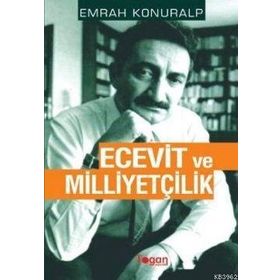 ECEVIT VE MILLIYETÇILIK - EMRAH KONURALP