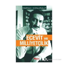ECEVIT VE MILLIYETÇILIK - EMRAH KONURALP