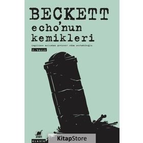 Echo’nun Kemikleri - Samuel Beckett